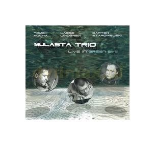 Mulasta Trio: Live In Green Eye [CD] von Fonografika