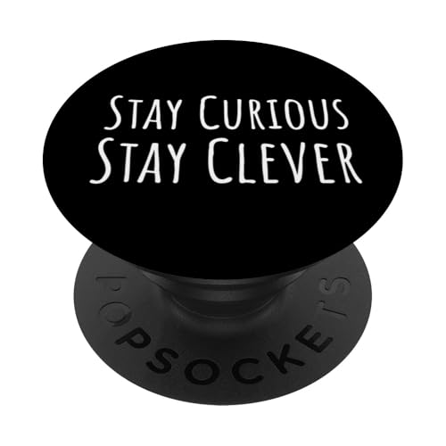Bleiben Sie neugierig, bleiben Sie schlau PopSockets Klebender PopGrip von Fontastic Fun