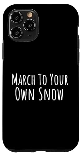 März zu Ihrem eigenen Schnee Hülle für iPhone 11 Pro März zu Ihrem eigenen Schnee Hülle für iPhone 11 Pro von Fontastic Fun