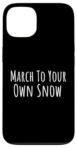 März zu Ihrem eigenen Schnee Hülle für iPhone 13 März zu Ihrem eigenen Schnee Hülle für iPhone 13 von Fontastic Fun