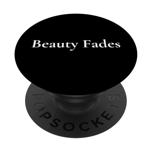Schönheit verblasst PopSockets Klebender PopGrip Schönheit verblasst PopSockets Klebender PopGrip von Fontastic Fun