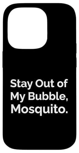 Stay Out of My Bubble, Moskito Hülle für iPhone 14 Pro Stay Out of My Bubble, Moskito Hülle für iPhone 14 Pro von Fontastic Fun