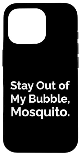 Stay Out of My Bubble, Moskito Hülle für iPhone 16 Pro Stay Out of My Bubble, Moskito Hülle für iPhone 16 Pro von Fontastic Fun