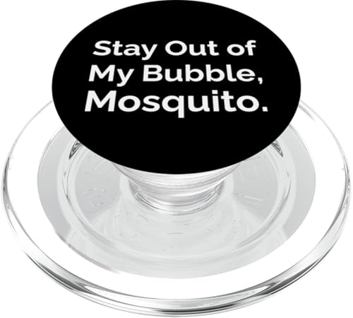 Stay Out of My Bubble, Moskito PopSockets PopGrip für MagSafe Stay Out of My Bubble, Moskito PopSockets PopGrip für MagSafe von Fontastic Fun