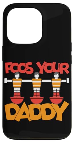 Food Your Daddy Hülle für iPhone 13 Pro von Foosball Joke Funny Player Joke Gifts