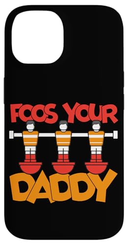 Food Your Daddy Hülle für iPhone 14 Food Your Daddy Hülle für iPhone 14 von Foosball Joke Funny Player Joke Gifts