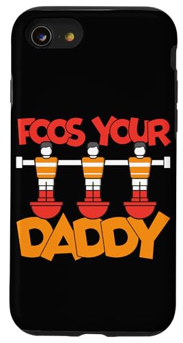 Food Your Daddy Hülle für iPhone SE (2020) / 7 / 8 von Foosball Joke Funny Player Joke Gifts