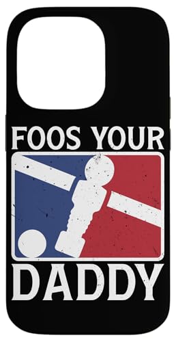 Foos Your Daddy Lustiger Kicker-Witz für Papa Hülle für iPhone 14 Pro Foos Your Daddy Lustiger Kicker-Witz für Papa Hülle für iPhone 14 Pro von Foosball Joke Funny Player Joke Gifts