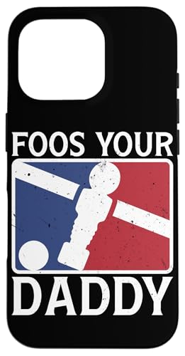 Foos Your Daddy Lustiger Kicker-Witz für Papa Hülle für iPhone 16 Pro Foos Your Daddy Lustiger Kicker-Witz für Papa Hülle für iPhone 16 Pro von Foosball Joke Funny Player Joke Gifts