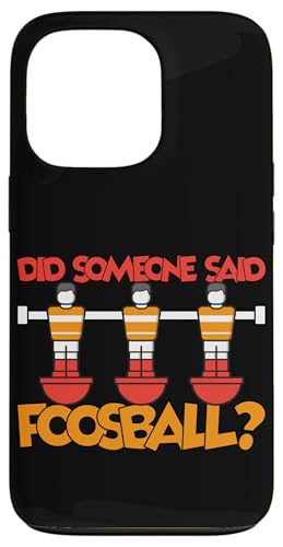 Hat jemand Foosball gesagt? Hülle für iPhone 13 Pro Hat jemand Foosball gesagt? Hülle für iPhone 13 Pro von Foosball Joke Funny Player Joke Gifts