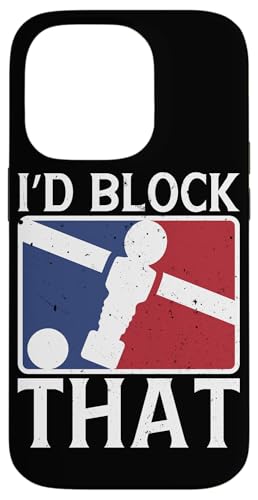 I'D block that Hülle für iPhone 14 Pro I'D block that Hülle für iPhone 14 Pro von Foosball Joke Funny Player Joke Gifts