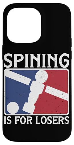 Spining ist für Verlierer Hülle für iPhone 14 Pro Max Spining ist für Verlierer Hülle für iPhone 14 Pro Max von Foosball Joke Funny Player Joke Gifts