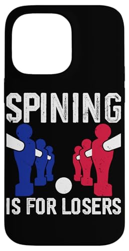 Spining ist für Verlierer Hülle für iPhone 14 Pro Max von Foosball Joke Funny Player Joke Gifts