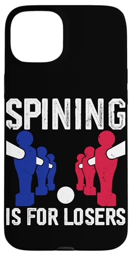 Spining ist für Verlierer Hülle für iPhone 15 Plus Spining ist für Verlierer Hülle für iPhone 15 Plus von Foosball Joke Funny Player Joke Gifts