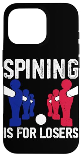Spining ist für Verlierer Hülle für iPhone 16 Pro Spining ist für Verlierer Hülle für iPhone 16 Pro von Foosball Joke Funny Player Joke Gifts