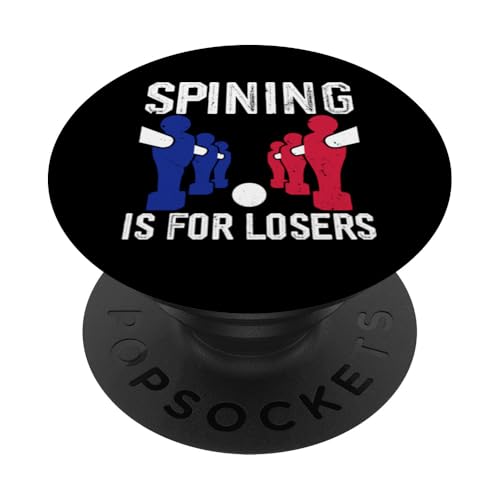 Spining ist für Verlierer PopSockets Klebender PopGrip von Foosball Joke Funny Player Joke Gifts