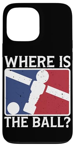 Wo ist der Ball? Hülle für iPhone 13 Pro Max von Foosball Joke Funny Player Joke Gifts