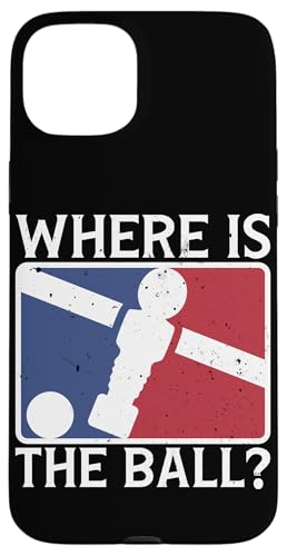 Wo ist der Ball? Hülle für iPhone 15 Plus von Foosball Joke Funny Player Joke Gifts