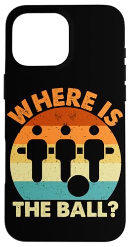 Wo ist der Ball? Hülle für iPhone 16 Pro Max von Foosball Joke Funny Player Joke Gifts