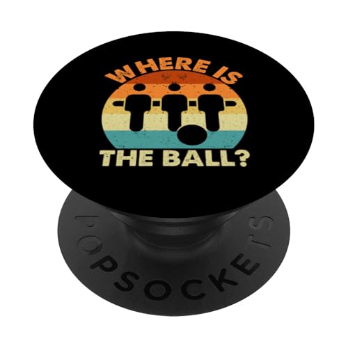 Wo ist der Ball? PopSockets Klebender PopGrip von Foosball Joke Funny Player Joke Gifts