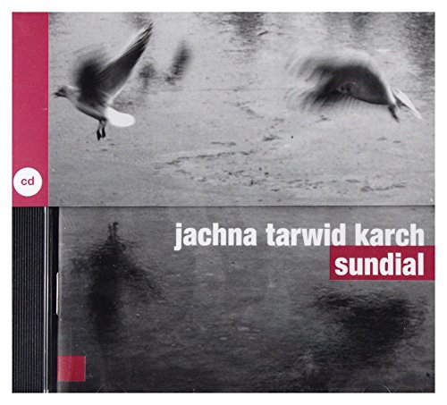 Jachna Tarwid Karch: Sundial [CD] von For-Tune