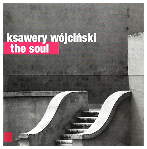 Ksawery WĂłjciĹski: The Soul [CD] von For-Tune