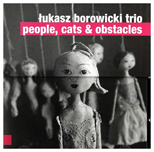 Ĺukasz Borowicki Trio: People, Cats & Obstacles [CD] von For-Tune