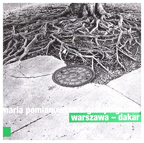 Maria Pomianowska & Groupe Gainde: Warszawa Dakar [CD] von For-Tune