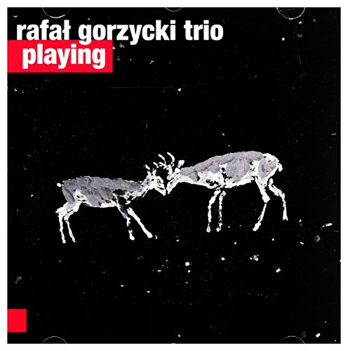 RafaĹ Gorzycki Trio: Playing [CD] von For-Tune