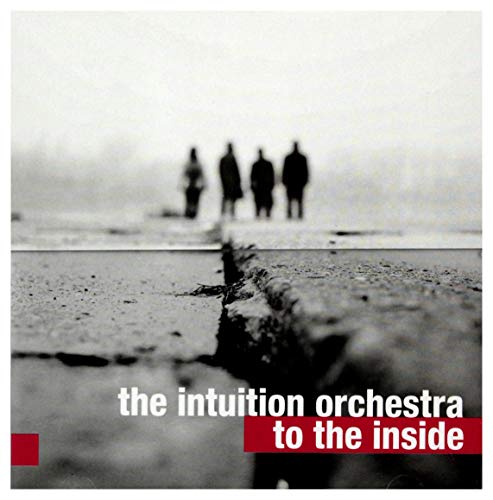 The Intuition Orchestra: To The Inside [CD] von For-Tune