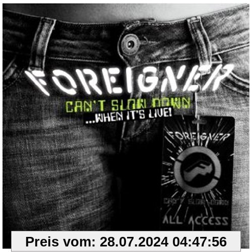 Can't Slow Down ...When It's Live von Foreigner