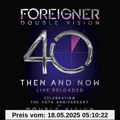 Foreigner - Double Vision: Then And Now Foreigner - Double Vision: Then And Now von Foreigner