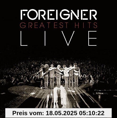 Greatest Hits Live Greatest Hits Live von Foreigner