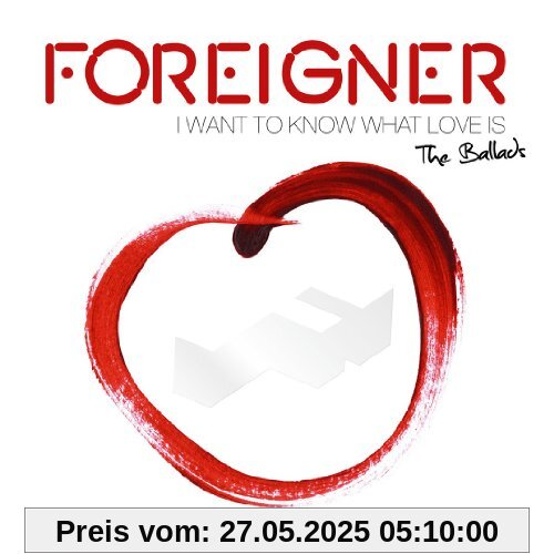 I Want to Know What Love Is-the Ballads von Foreigner
