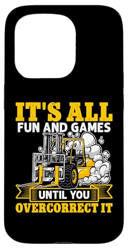 Gabelstaplerfahrer: Es macht alles Spaß, bis Sie es überkorrigieren Hülle für iPhone 15 Pro von Forklift Truck Designs For Forklift Operators