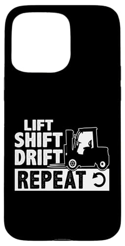 Gabelstaplerfahrer: Heben, Schalten, Driften, Wiederholen Hülle für iPhone 15 Pro Max Gabelstaplerfahrer: Heben, Schalten, Driften, Wiederholen Hülle für iPhone 15 Pro Max von Forklift Truck Designs For Forklift Operators