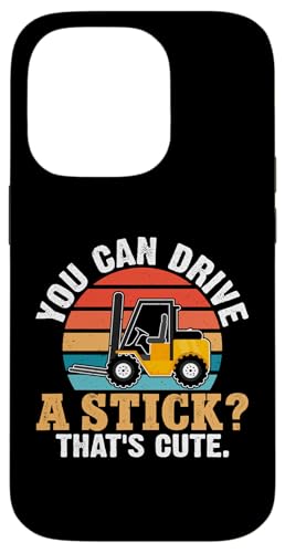 Gabelstaplerfahrer: Sie können einen Stock fahren? Das ist süß. Hülle für iPhone 14 Pro Gabelstaplerfahrer: Sie können einen Stock fahren? Das ist süß. Hülle für iPhone 14 Pro von Forklift Truck Designs For Forklift Operators