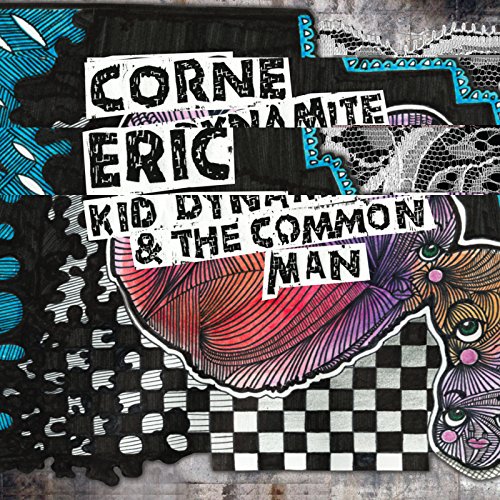 Kid Dynamite & the Common Man von Forty Below Records