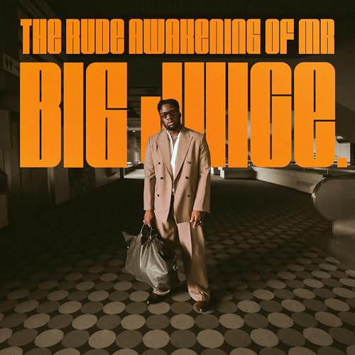 THE RUDE AWAKENING OF MR BIG JUICE. von Four Music Local (Sony Music)