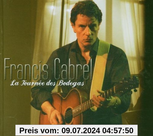 La Tournee Des Bodegas von Francis Cabrel