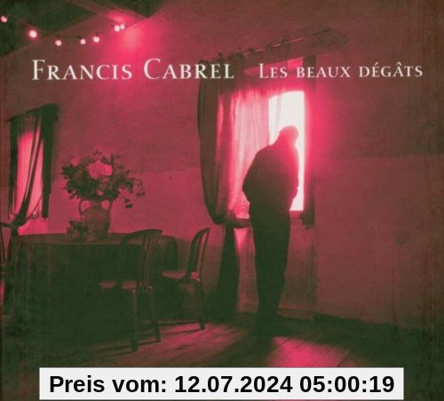 Les Beaux Degats von Francis Cabrel