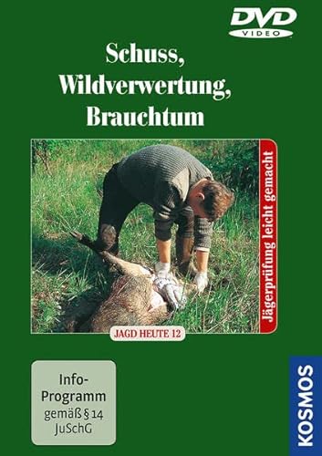 Schuß, Wildverwertung, Jagdpraxis: Jagd heute 12 von Franckh-Kosmos-Verlags-GmbH & Co.