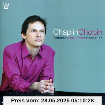 Balladen/Barcarolle/Berceuse/+ von Francois Chaplin