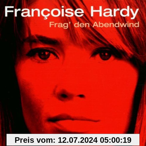 Frag' Den Abendwind von Francoise Hardy