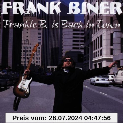 Frankie B.Is Back in Town von Frank Biner