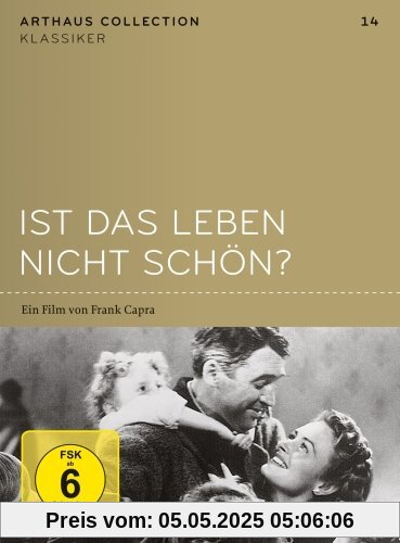 Ist das Leben nicht schön? - Arthaus Collection Klassiker Ist das Leben nicht schön? - Arthaus Collection Klassiker von Frank Capra