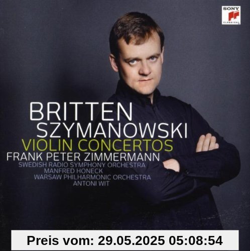 Szymanowski: Violinkonzerte Nr. 1 & 2/Britten: Violinkonzert von Frank Peter Zimmermann