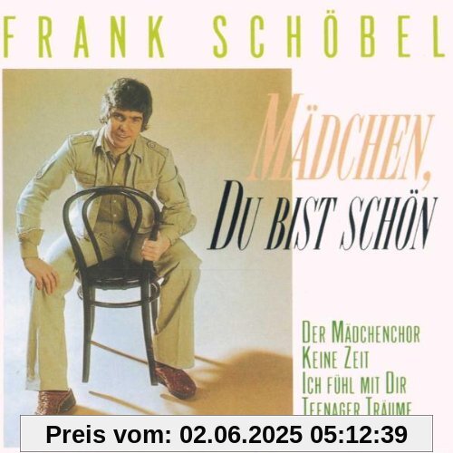 Mädchen,du Bist Schön von Frank Schöbel