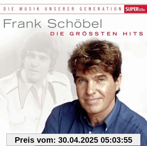 Musik Unserer Generation-die Größten Hits von Frank Schöbel