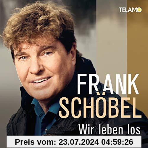 Wir Leben Los von Frank Schöbel